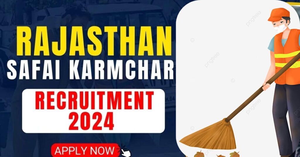 Rajasthan Safai Karmchari Recruitment 2024: Eligibility & Docs